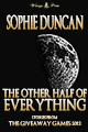 The Other Half of Everything by Sophie Duncan