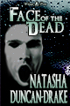 Face of the Dead by Tasha D-Drake