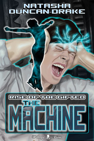 The Machine - Rise of the Gifted by Natasha Duncan-Drake