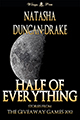 Half of Everything by Natasha Duncan-Drake