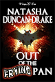 Out of the Frying Pan by Natasha Duncan-Drake