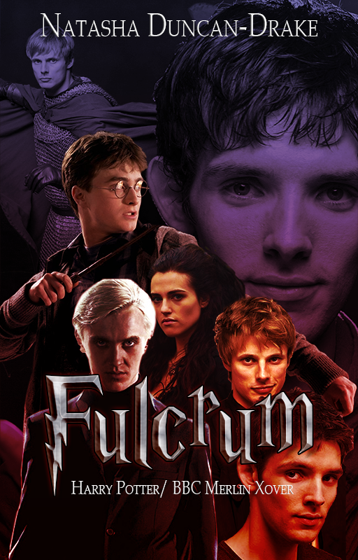 Fulcrum - Harry Potter/ BBC Merlin Xover - Merlin and Arthur in period attire in the background, faded out, Harry, Draco, Morgana, Arthur and Merlin all in modern attire in the foreground.