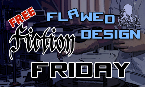 Background of a woman using test tubes in a lab with the words Free Fiction Friday and Flawed Design over the top.