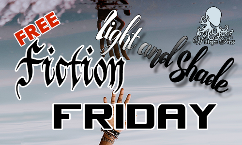 Two hands reaching for each other with the title Light and Shade over the top along with the banner words "Free Fiction Friday"