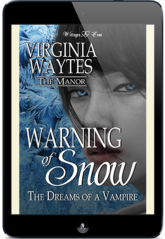 Warning of Snow: The Dreams of a Vampire (The Manor #19)